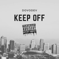 Dovodev - Keep Off (Explicit)