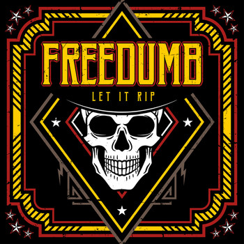 Freedumb - Let It Rip