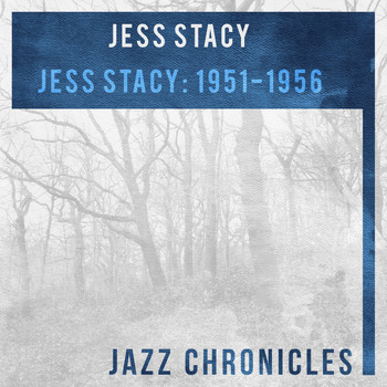 Jess Stacy - Jess Stacy: 1951-1956 (Live)