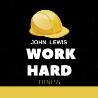 John Lewis - Work Hard Fitness