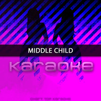 Chart Topping Karaoke - MIDDLE CHILD (Originally Performed by J. Cole) (Karaoke Version)