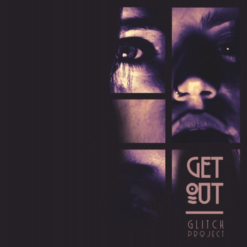 Glitch Project - Get Out