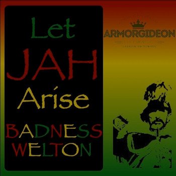 Badness Welton - Let Jah Arise