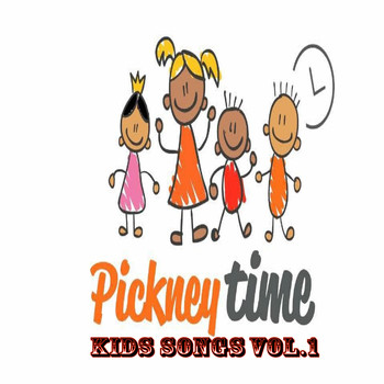 PICKNEY TIME - Pickney Time Kids Songs, Vol.1