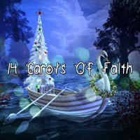 Christmas - 14 Carols Of Faith