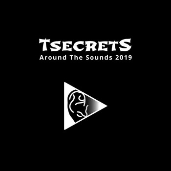 TsecretS - Around the Sounds 2019