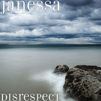 Janessa - Disrespect (Explicit)