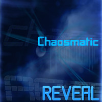 Chaosmatic - Reveal