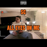 SC - All Eyes On Me (Explicit)