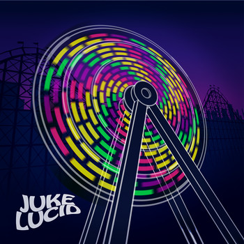 Juke Lucid - Big Wheel