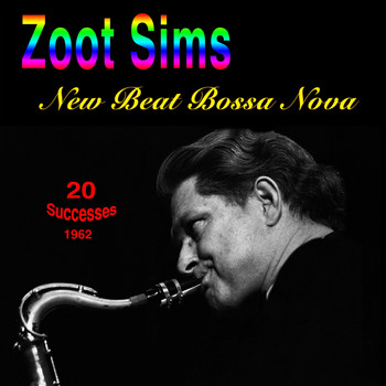 Zoot Sims - New Beat Bossa Nova - 1962 - (20 Successes)