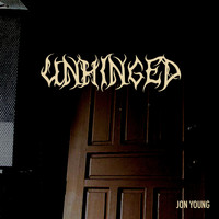 Jon Young - Unhinged (Explicit)