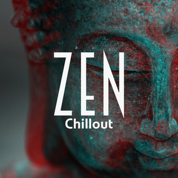 Zen - Zen Chillout – Music to Relax, Rest and Calm Down
