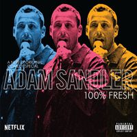 Adam Sandler - 100% Fresh (Explicit)