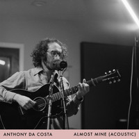 Anthony da Costa - Almost Mine (Acoustic)
