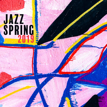 The Jazz Messengers - Jazz Spring 2019: 15 tracks of Jazz Instrumental Music for the Spring of 2019