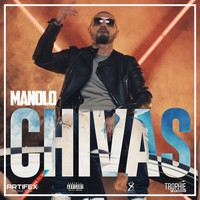 Manolo - Chivas (Explicit)