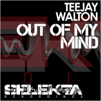 TeeJay Walton - Out of My Mind