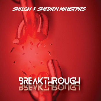 Shiloh & Shedien Ministries - Breakthrough