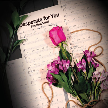 Jonathan Settel - Desperate for You