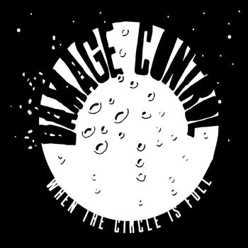 Damage Control - When the Circle Is Full