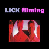 Lick - Filming