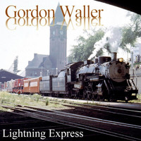 Gordon Waller - Lightning Express