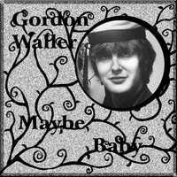 Gordon Waller - Maybe Baby