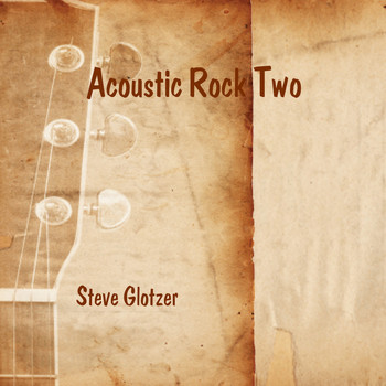 Steve Glotzer - Acoustic Rock 2