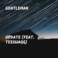 Gentleman - Update (feat. Teeswagg)