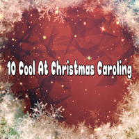 Christmas - 10 Cool At Christmas Caroling