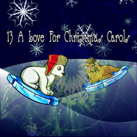 Christmas - 13 A Love For Christmas Carols