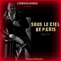 Athos Bassissi - Sous le ciel de Paris