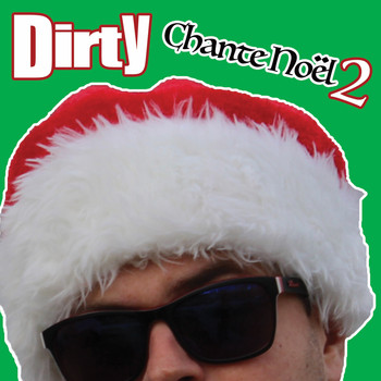 Dirty - Chante Noël, Vol. 2 (Explicit)