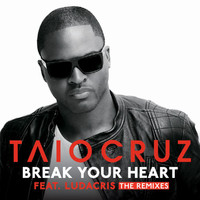 Taio Cruz - Break Your Heart (The Remixes)