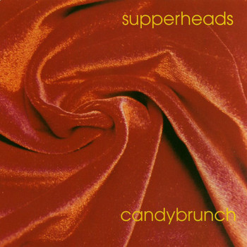 Supperheads - Candybrunch