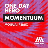 One Day Hero - Momentuum (MOGUAI Remix)