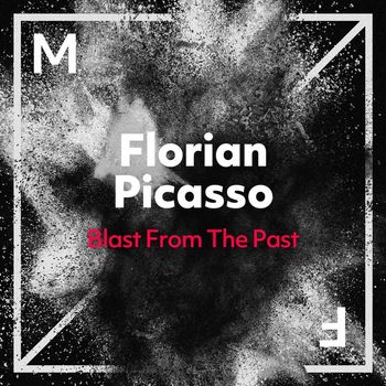 Florian Picasso - Blast From The Past