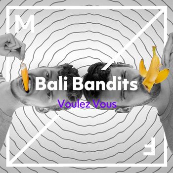 Bali Bandits - Voulez vous