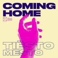 Tiësto & Mesto - Coming Home