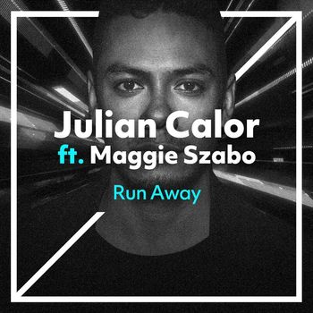 Julian Calor - Run Away (feat. Maggie Szabo)