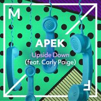 Apek - Upside Down (feat. Carly Paige)