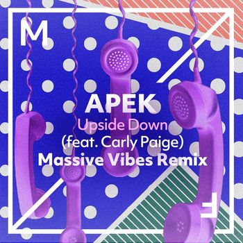 Apek - Upside Down (feat. Carly Paige) (Massive Vibes Remix)