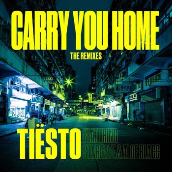 Tiësto - Carry You Home (feat. StarGate & Aloe Blacc) (The Remixes)