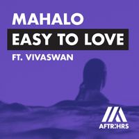 Mahalo - Easy To Love (feat. Vivaswan)
