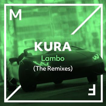 Kura - Lambo (The Remixes)