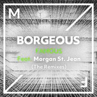 Borgeous - Famous (feat. Morgan St. Jean) (The Remixes)