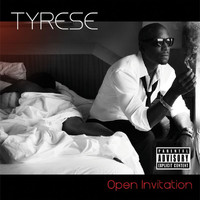 Tyrese - Open Invitation (Explicit)
