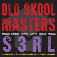 S3RL - Old Skool Masters - S3RL (Explicit)