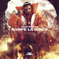 Omar Montes - Rompe la Disco (Explicit)